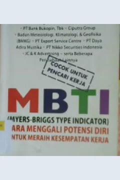 Cover MBTI ( Myers-briggs type indicator ) :  Cara menggali potensi diri untuk meraih kesempatan kerja / Saeful zaman, Sandi ibrahim abdillah; Penyunting, Agung sugiarto