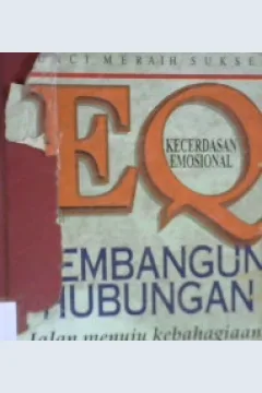 Cover EQ Kecerdasan emosional membangun hubungan :  Jalan menuju kebahagiaan dan kesejahteraan / Dr. Patricia Patton; Alih bahasa: Hermes; Editor: Ir. Ghufron M