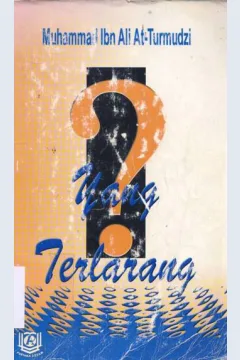 Cover Yang terlarang / Muhammad ibn ali at-turmudzi; Penerjemah, Wawan djunaedi soffandi