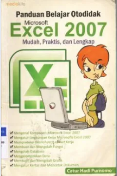 Cover Panduan belajar otodidak microsoft excel 2007 / Catur Hadi Purnomo