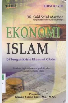 Cover Ekonomi islam di tengah krisis ekonomi glogal / Said Sa'ad Marthon; editor Luthfi Yansyah
