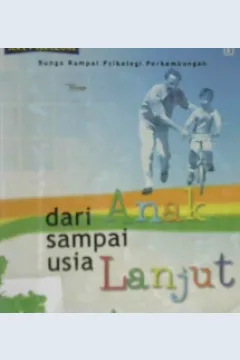 Cover Dari anak sampai usia lanjut / Prof. DR. Singgih D. Gunarsa