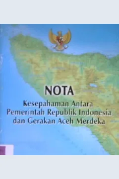 Cover Nota :  Kesepahaman antara Pemerintah Republik Indonesia Gerakan Aceh Merdeka / Departemen Komunikasi dan Informasi RI