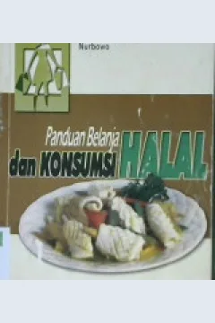 Cover Panduan Belanja dan Konsumsi Halal / Anton apriyantono, Nurbowo