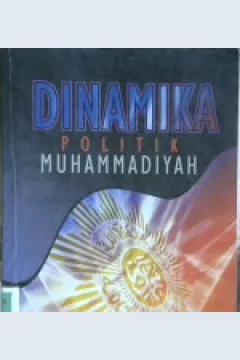 Cover Dinamika politik Muhammadiyah / Haedar Nashir; Penyunting,  Muchlas Rowi, Umar Hidayat