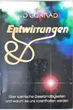 Cover Entrirrungen : Uber kosmische Gesetzmabigkeiten und warum sie uns vorenthalten werden. / Jo Conrad