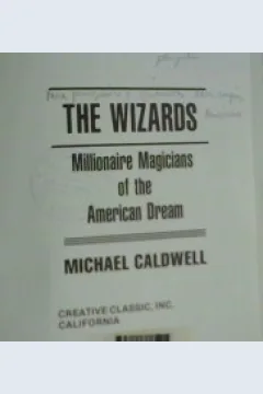 Cover The Wizard : Millionaine Magicians Of The American / Micheal Caldwell; Editor, Mrs kathleen caldwell