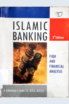Cover Islamic Banking :  Fiqih and finansial analysis / Ir. Adiwarman A. Karim, S.E., M.B.A., M.A.E.P.
