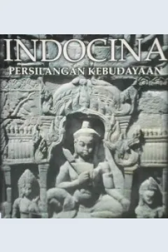 Cover indo cina :  Persilangan kebudayaan / Bernard Philippe Grooslier