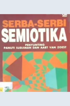 Cover Serba - serbi semiotika / Editor, Panuti sudjiman, Aart van zoest