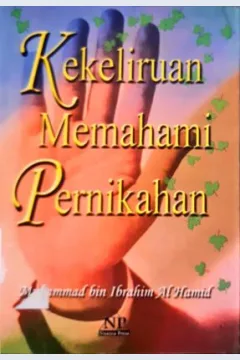 Cover Kekeliruan dalam memahami pernikahan / Muhammad Bin Ibrahim Al Hamid