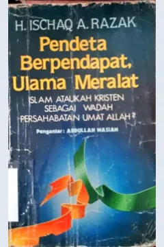 Cover Pendeta berpendapat,ulama meralat :  Islam ataukah kristen aebagai wadah persahabatan umat Allah / H. Ischa  A. Razak