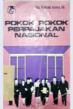 Cover Pokok- pokok perpajakan nasional / Drs. Kustadi Arinta, Ak
