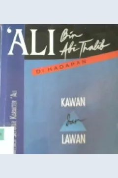 Cover Ali bin Abi Thalib dihadapan kawan dan lawan :  Polarisasi seputar karakter 'Ali / Murtadha Muthahhari