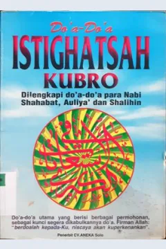 Cover Doa-doa istighatsah kubro :  Dilengkapi doa-doa para nabi sahabat, auliya dan shalihin / Abd.Hamid Zahwan