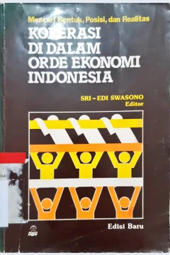 Cover Koperasi di dalam orde ekonomi indonesia / Sri-Edi Swasono
