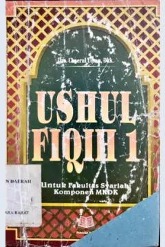 Cover Ushul Fiqih I :  Untuk Fakultas Syariah Komponen MKDK / Khaerul Umam