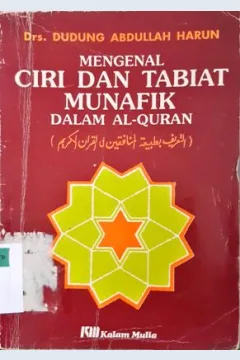 Cover Mengenal ciri dan tabiat munafik dalam Al-Qur'an / Drs. Dudung Abdullah,SH.