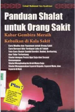 Cover Panduan shalat untuk orang sakit :  kabar gembira meraih kebaikan dikala sakit / Mahmud Asy-Syafrowi