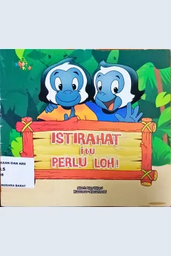 Cover istirahat itu perlu, loh / Nasri Alam Rifani ; editor Risa Ambiriski