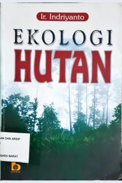 Cover Ekologi hutan / Ir. Indrayanto