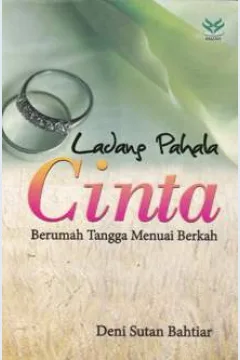 Cover Ladang pahala cinta :  Berumah tangga menuai berkah / Deni Sutan Bahtiar ; editor Lihhiati