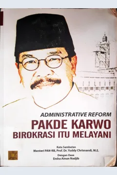 Cover Administrative reform :  : Pakde Karwo Birokrasi itu melayani / / editor H. Suparto Wijoyo dan Prof. Dr. H. Prasetijo Rijadi