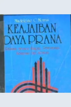 Cover Keajaiban daya prana :  Rahasia menarik simpati, percintaan dan jabatan / Madeleine C. Morris