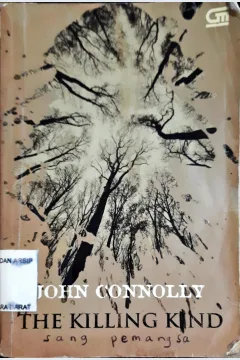 Cover The killing kind :  = Say pemangsa / / Jonh Connolly; alah bahasa, Barokah Roziati