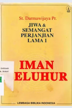 Cover Jiwa dan semangat perjanjian lama 1, Iman leluhur / St. Darmawijaya Pr