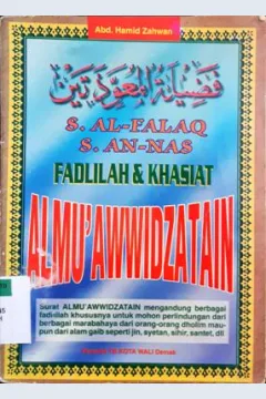 Cover Fadlilah dan khasiat :  Almu'awwidzatain / Abd. hamid Zahwan