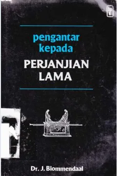 Cover Pengantar kepada perjanjian lama / Dr. J. Blommendaal; Diedit oleh P.S. Naipospos