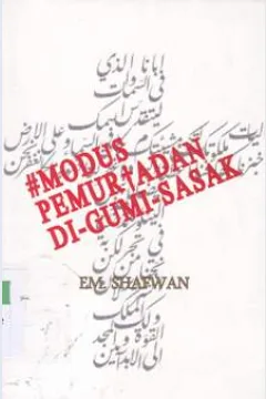 Cover Modus pemurtadan di gumi sasak / EM. Shafwan ; editor Mukhlis Muma Leon