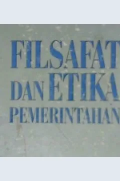Cover Filsafat dan etika pemerintahan / Sitanggang