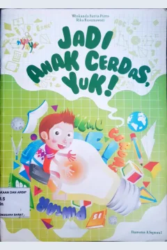 Cover Jadi anak cerdas yuk! / / Winkanda Satria Putra, Rika Kusumawati