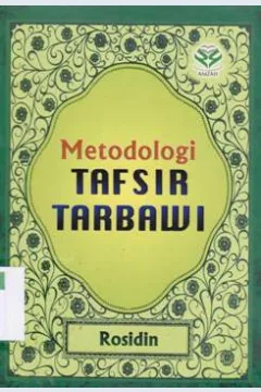 Cover Metodologi tafsir tarbawi / Dr. Rosidin, M.Pd.I. ; editor Dhia Ulmilla
