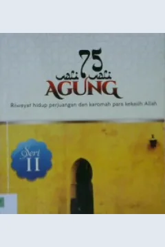 Cover Tujuh puluh lima wali-wali agung 2 / Madziib Abdul Karim. Editor, Ummu Aisyah Alawiyah