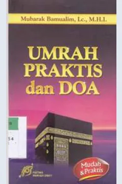 Cover Umrah praktis dan do'a / Mubarak Bamualim, Lc., M.H.I