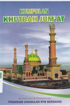 Cover Kumpulan khutbah jumat :  sosialisasi dan diseminasi program unggulan NTB bersaing