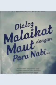 Cover Dialog malaikat maut dengan para nabi a.s / Dr.Musthafa Murad ; penerjemah Febrian Hasmand