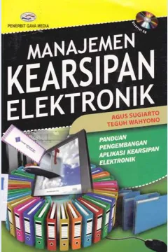 Cover Manajemen kerasipan elektronik / agus sugiarto , s.pd. mm , Teguh Wahyono, s. kom. m.cs