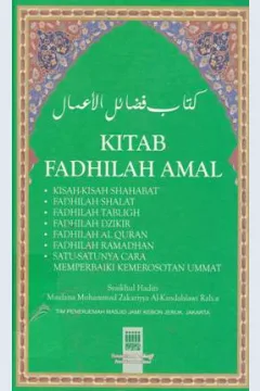 Cover Himpunan kitab fadhilah amal / Syaikhul Hadist Maulana Muhammad Zakariyya Al Kandahlawi Rahmatul Alaih