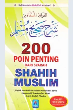 Cover Dua ratus poin penting dari syarah shahih muslim :  Mudah dan praktis dalam memahami serta mengambil faedah dari kitab Syarh Shahih Muslim / Sulthan bin Abdullah Al-Amri; penerjemah, Irwan Raihan