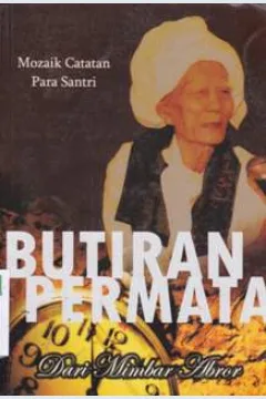 Cover Butiran permata :  dari mimbar abror mozaik catatan para santri / Em Shafwan dkk