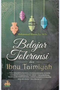 Cover Belajar toleransi dari Ibnu Taimiyah / Muhammad Ikhsan, Lc. M. Si