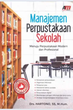 Cover Manajemen perpustakaan sekolah : menuju perpustakaan modern dan profesional / Drs. Hartono, SS.,M.Hum. ;