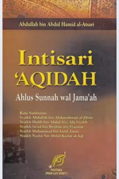 Cover Intisari aqidah ahlus sunnah wal jamaah / Abdullah bin Abdul Hamid Al Atsari ; penerjemah Farid bin Bathathy ; editor M. Yusuf Harun, MA.