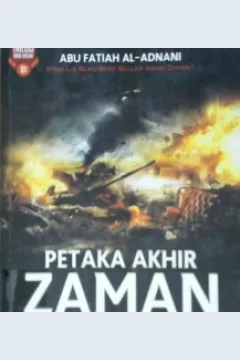Cover Petaka Akhir Zaman :  Detik-Detik Menuju Hari Kehancuran Alam Semesta / Abu Fatiah Al-Adnani; editor Tim editor Arafah