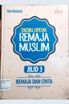 Cover Ensiklopedia remaja muslim jilid 3 :  Remaja dan cinta / Tim Redaksi