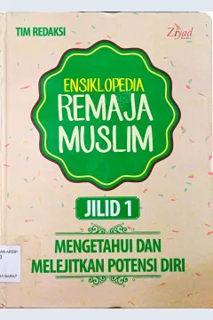 Cover Ensiklopedia remaja muslim jilid 1 :  Mengetahui dan melejitkan potensi diri / Tim Redaksi